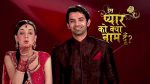Iss Pyar Ko Kya Naam Doon Rewind 12th February 2019 Full Episode 26