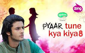 Pyaar Tune Kya Kiya S8 Pyaar Tune Kya Kiya S8