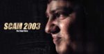 Scam 2003 The Telgi Story