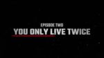 Bandon Mein Tha Dum 16th June 2022 You only live twice Episode 2